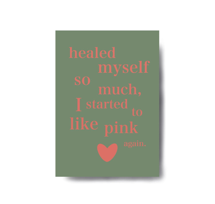 Karin Lena Schmid - Postkarte "Healed myself so much, I started to like pink again"