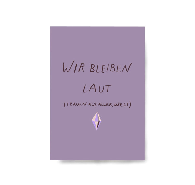 Karin Lena Schmid - Postkarte "Wir bleiben laut"