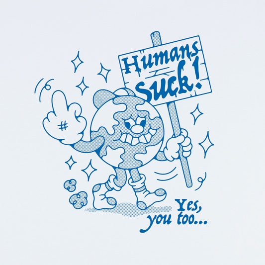 Stay Dirty - T-Shirt "HUMANS SUCKS"