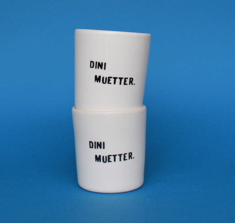 Sisterhoodprints - Tasse "Dini Muetter" (1 Stück)