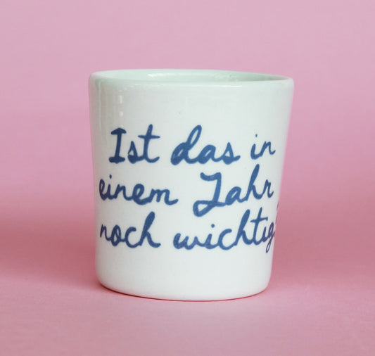 Sisterhoodprints - Tasse "Ist das wichtig" (1 Stück)
