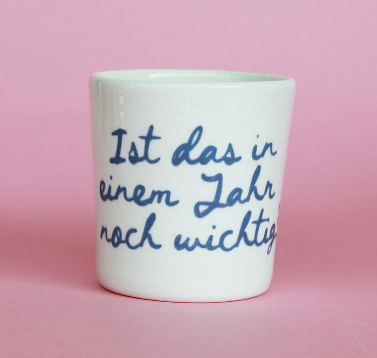 Sisterhoodprints - Tasse "Ist das wichtig" (1 Stück)