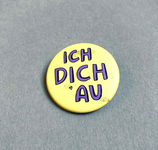 Pattriz - Button "ICH DICH AU"