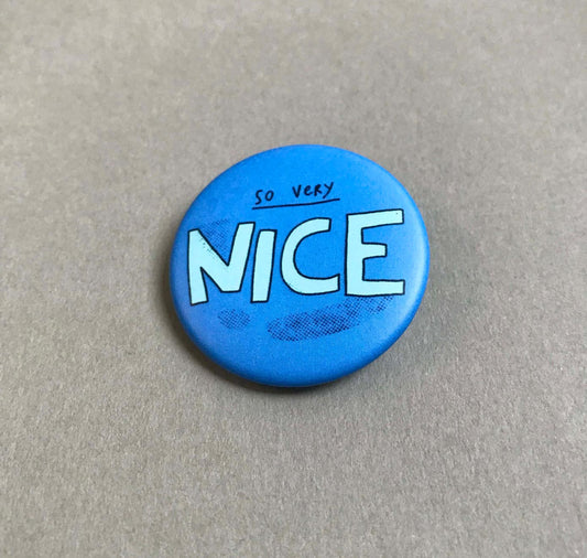 Pattriz - Button "SO VERY NICE"