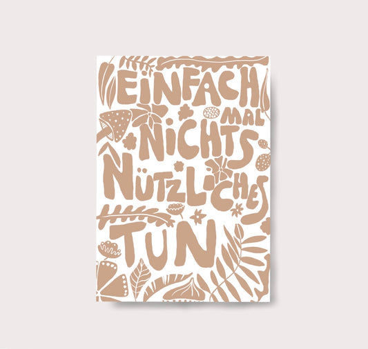 Karin Lena Schmid - Postkarte "Einfach mal nichts Nützliches tun" (Beige)