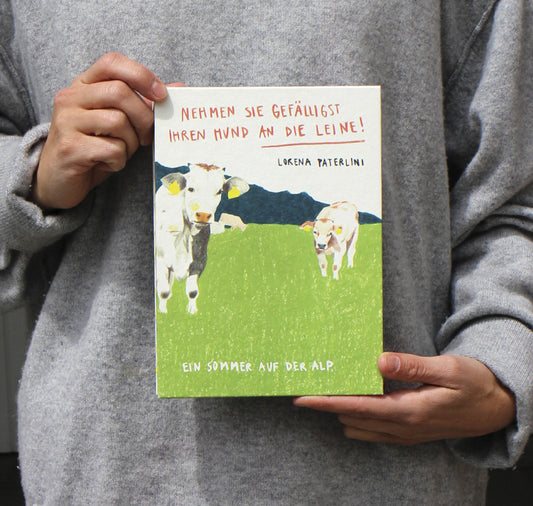 Lorena Paterlini - Alpbuch "Nehmen Sie gefälligst Ihren Hund an die Leine!"
