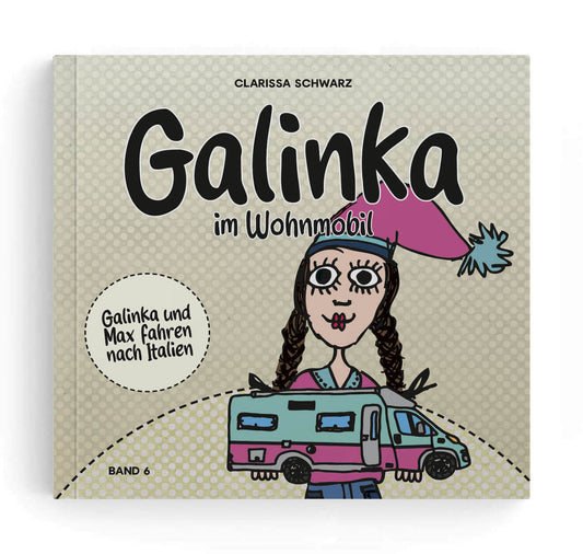 Clarissa Schwarz – Buch "Galinka im Wohnmobil"