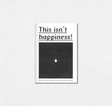 Carica l&#39;immagine nel visualizzatore di Gallery, SAFU / Sarah Furrer - Magazin &quot;THIS ISN’T HAPPINES&quot;
