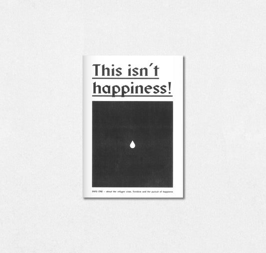 SAFU / Sarah Furrer - Magazin "THIS ISN’T HAPPINES"