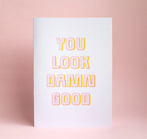 Studio Bitzi - Siebdruck-Klappkarte "You look damn good"
