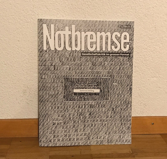 Notbremse Magazin - Ausgabe 1 "Gesellschaftskritik im grossen Format"