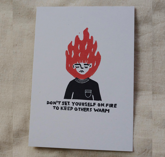 Talinolou - Postcard "don't set yourself on fire"