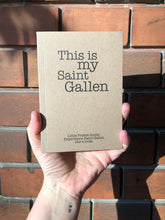 Carica l&#39;immagine nel visualizzatore di Gallery, Clarissa Schwarz – Pocket Guide &quot;This is my Saint Gallen&quot;
